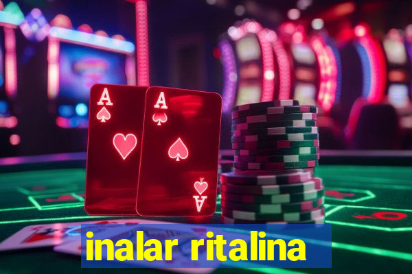 inalar ritalina